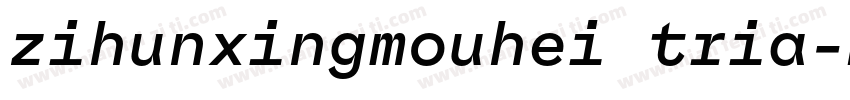 zihunxingmouhei tria字体转换